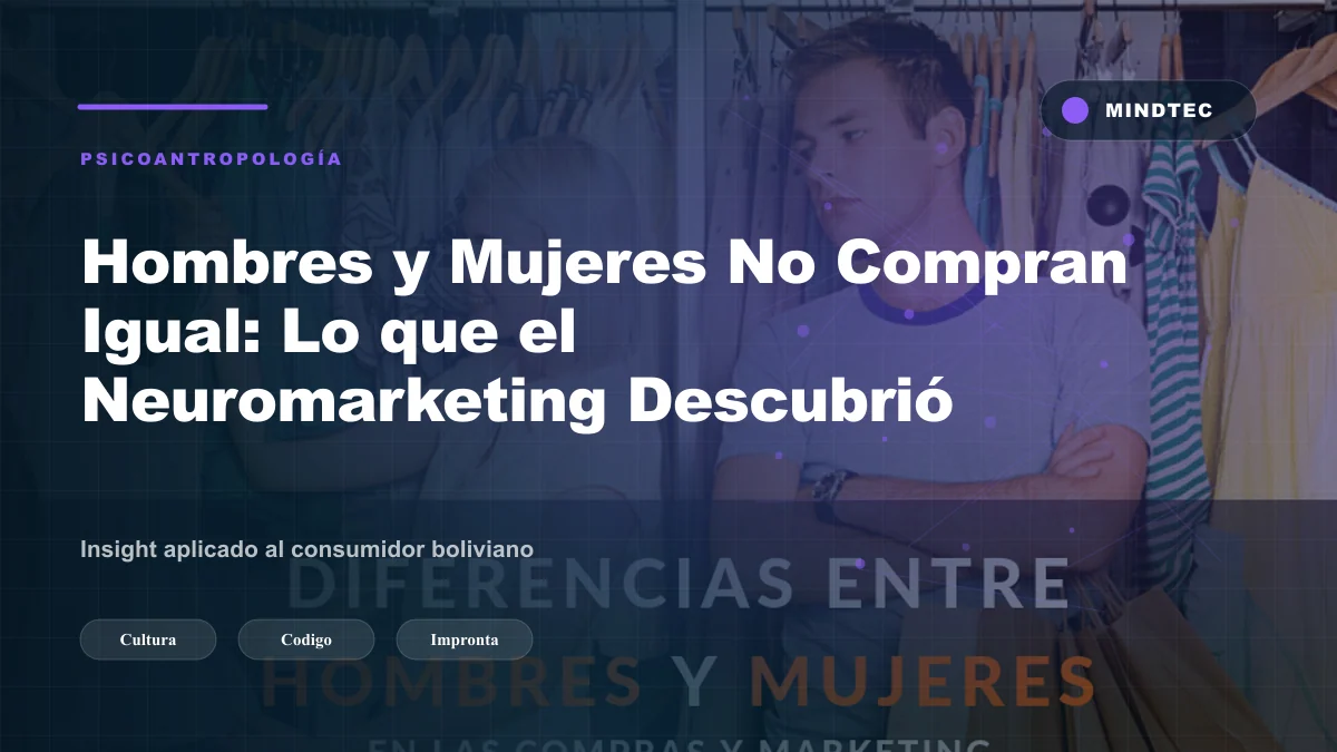 Hombres y Mujeres No Compran Igual: Lo que el Neuromarketing Descubrió