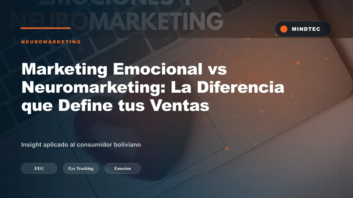 Marketing Emocional vs Neuromarketing: La Diferencia que Define tus Ventas
